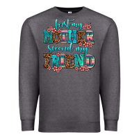Charcoal Heather first my mother second my friend Premium Sweatshirt - AdoDesignShop