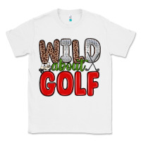White wild about golf Classic Tee - Zillion Design Studio