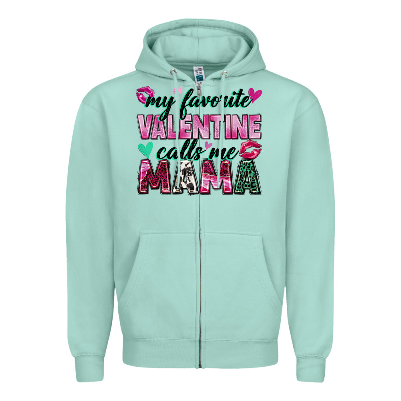 My Favorite Valentine Calls Me Mama Zipper Hoodie by Zillion Design Studio | Teevron