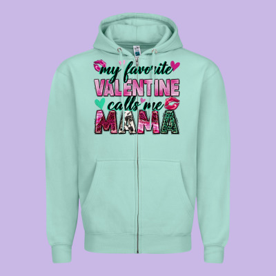 My Favorite Valentine Calls Me Mama Zipper Hoodie Designed By Zillion Design Studio