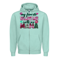 Seafoam my favorite valentine calls me mama Zipper Hoodie - Zillion Design Studio