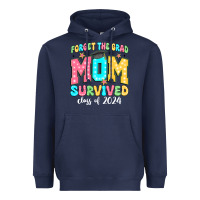 Navy forget the grad mom survived class of 2024 Heavyweight Hoodie - JahusDesignShop