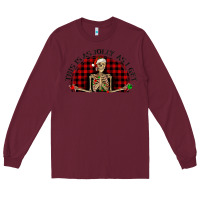 Burgundy this is as jolly  as i get Long Sleeve Tee - RanaPortraitStore