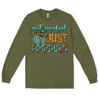Army Green not perfect just forgiven Long Sleeve Tee - texasbilliewilder