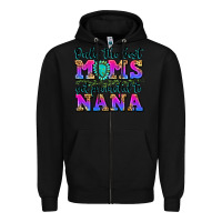 Black only the best moms get promoted to nana Zipper Hoodie - Zillion Design Studio