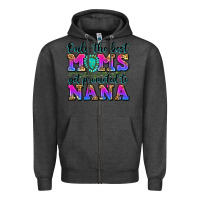 Charcoal Heather only the best moms get promoted to nana Zipper Hoodie - Zillion Design Studio
