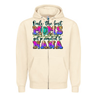 Sandshell only the best moms get promoted to nana Zipper Hoodie - Zillion Design Studio