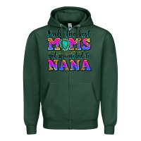 Sports Green only the best moms get promoted to nana Zipper Hoodie - Zillion Design Studio