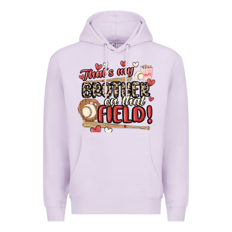 That's My Brother On That Field  Baseball Premium Hoodie by MaliasSmallBusiness | Teevron