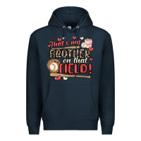 Navy that's my brother on that field  baseball Premium Hoodie - MaliasSmallBusiness