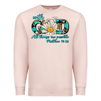 Pale Pink with god all things are possible daisy Premium Sweatshirt - AdoDesignShop