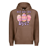 Chestnut but did you dye Premium Hoodie - MaliasSmallBusiness