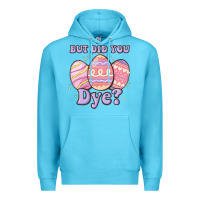 Ocean Blue but did you dye Premium Hoodie - MaliasSmallBusiness