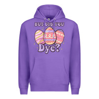 Purple but did you dye Premium Hoodie - MaliasSmallBusiness