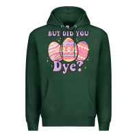 Sports Green but did you dye Premium Hoodie - MaliasSmallBusiness
