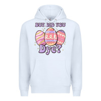 White but did you dye Premium Hoodie - MaliasSmallBusiness
