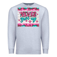 Heather Grey never give up Premium Sweatshirt - JahusDesignShop