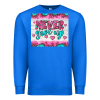 True Royal never give up Premium Sweatshirt - JahusDesignShop