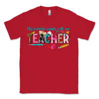 Red my favorite people call me teacher Classic Tee - texasbilliewilder