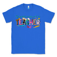 True Royal my favorite people call me teacher Classic Tee - texasbilliewilder