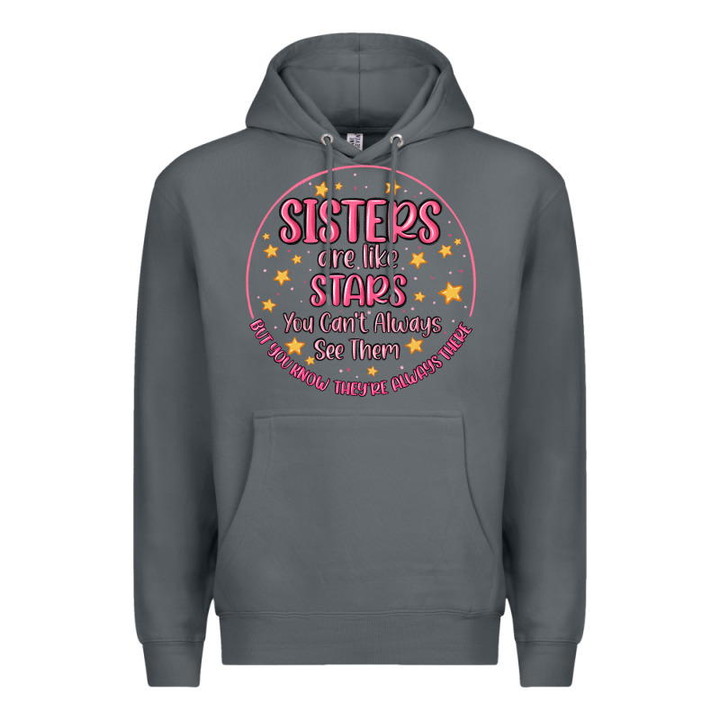 Sisters Are Like Stars You Can't Always See Them Premium Hoodie by MaliasSmallBusiness | Teevron