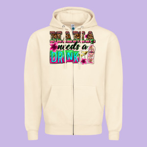 Mama Needs A Drink Zipper Hoodie Designed By Zillion Design Studio