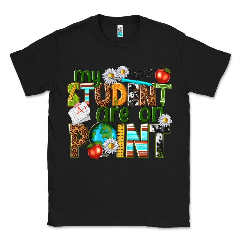 My Student Are On Point Classic Tee by texasbilliewilder | Teevron