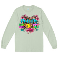 Matcha perfectly imperfect Long Sleeve Tee - texasbilliewilder