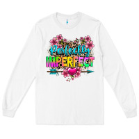 White perfectly imperfect Long Sleeve Tee - texasbilliewilder