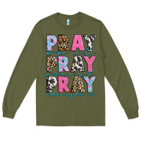 Army Green pray on it pray over it pray throught it Long Sleeve Tee - texasbilliewilder
