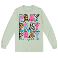 Matcha pray on it pray over it pray throught it Long Sleeve Tee - texasbilliewilder