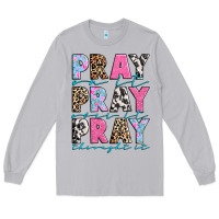 Moon Dust pray on it pray over it pray throught it Long Sleeve Tee - texasbilliewilder