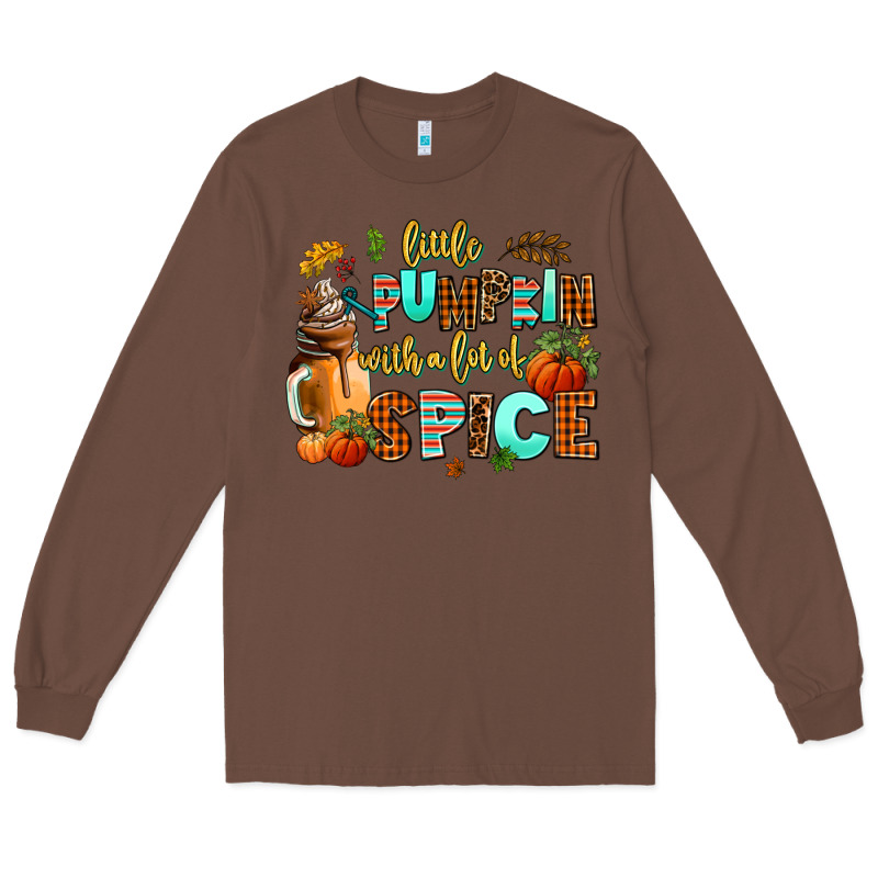Little Pumpkin With A Lot Of Spice Long Sleeve Tee by AdoDesignShop | Teevron
