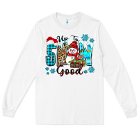 White up to snow good Long Sleeve Tee - Zillion Design Studio
