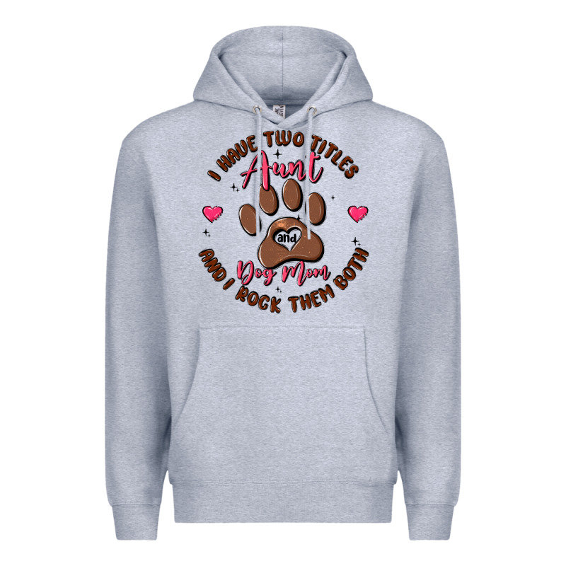 I Have Two Titles Aunt And Dog Mom Premium Hoodie by MaliasSmallBusiness | Teevron
