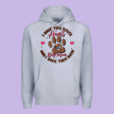 I Have Two Titles Aunt And Dog Mom Premium Hoodie Designed By Maliassmallbusiness