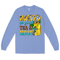 Raised On Sweet Tea And Jesus Long Sleeve Tee | Teevron