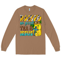 Toasted Coconut raised on sweet tea and jesus Long Sleeve Tee - texasbilliewilder