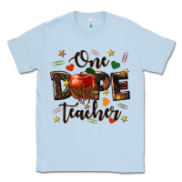 Dusty Blue one dope teacher Classic Tee - texasbilliewilder