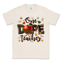 Natural one dope teacher Classic Tee - texasbilliewilder