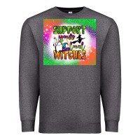 Charcoal Heather supports your local witches tumbler Premium Sweatshirt - BundleAndBundleShop