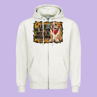 Life Is Better With A Bulldog Zipper Hoodie Designed By Ranaportraitstore