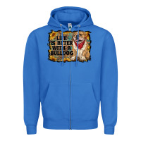 True Royal life is better with a bulldog Zipper Hoodie - RanaPortraitStore