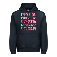 Navy don't be part of the problem be the whole problem Urban Hoodie - MaliasSmallBusiness