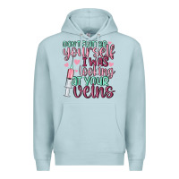 Blue Mist don't flatter yourself i was looking at your veins Premium Hoodie - MaliasSmallBusiness