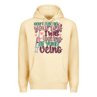 Pina Colada don't flatter yourself i was looking at your veins Premium Hoodie - MaliasSmallBusiness