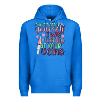 True Royal don't flatter yourself i was looking at your veins Premium Hoodie - MaliasSmallBusiness