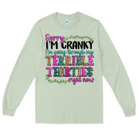 Matcha sorry im cranky im going through my terrible thirties right now Long Sleeve Tee - texasbilliewilder