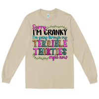 Mushroom sorry im cranky im going through my terrible thirties right now Long Sleeve Tee - texasbilliewilder