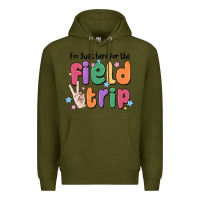 Army Green i'm just here for the field trip Premium Hoodie - MaliasSmallBusiness